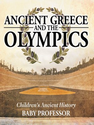 cover image of Ancient Greece and the Olympics--Children's Ancient History